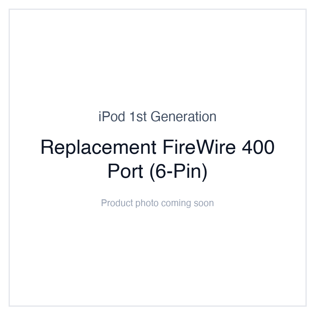 Original iPod 1G — Replacement FireWire 400 Port (6-Pin)
