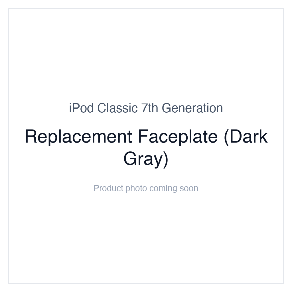 iPod Classic 7G — Replacement Faceplate (Dark Gray)