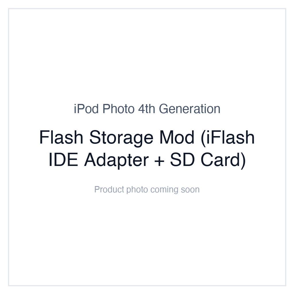 iPod Photo (4th Generation) — Flash Storage Mod (iFlash IDE Adapter + SD Card)