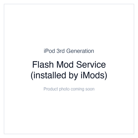iPod 3rd Gen (A1040), Flash Mod Service (installed by iMods)