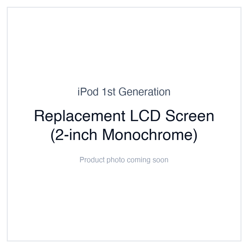 Original iPod 1G — Replacement LCD Screen (2-inch Monochrome)