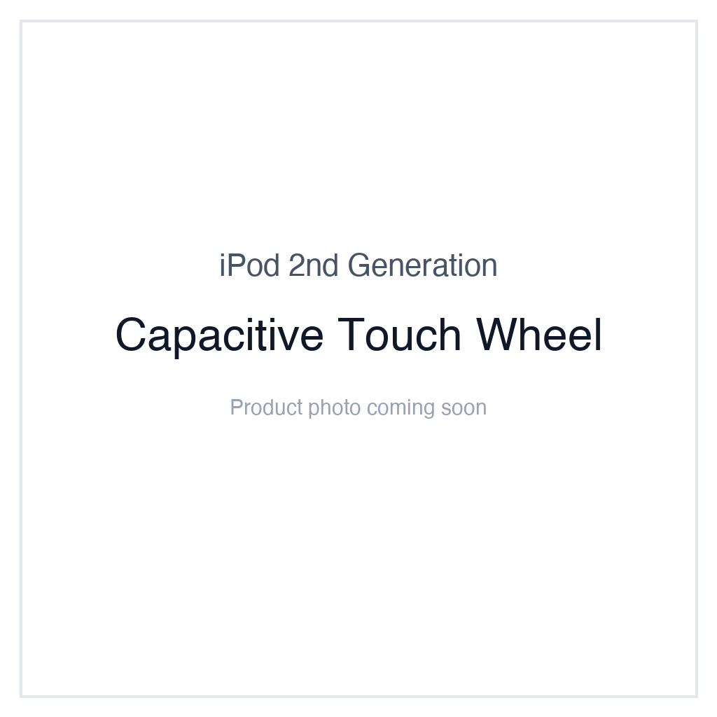 iPod 2G — Capacitive Touch Wheel