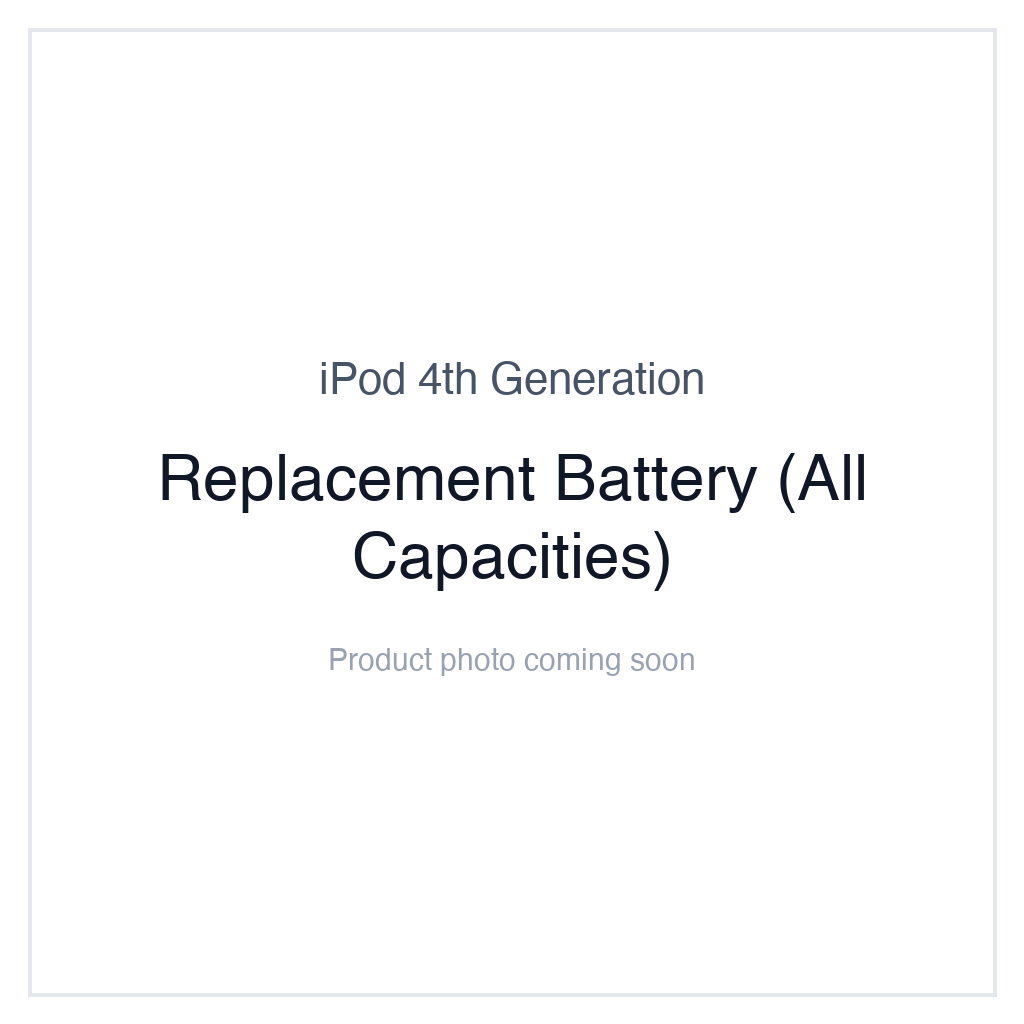 iPod 4G Monochrome — Replacement Battery (All Capacities)