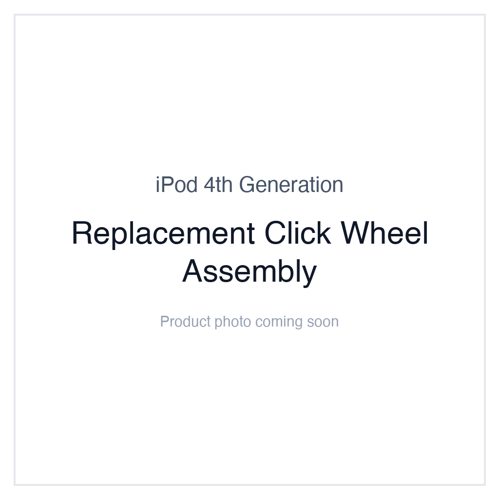 iPod 4G Monochrome — Replacement Click Wheel Assembly
