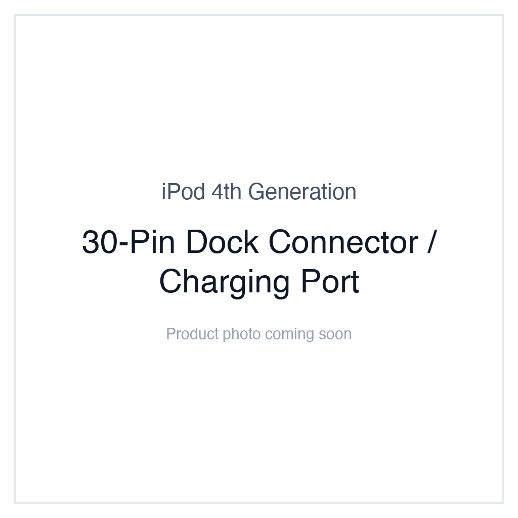 iPod 4G Monochrome — 30-Pin Dock Connector / Charging Port