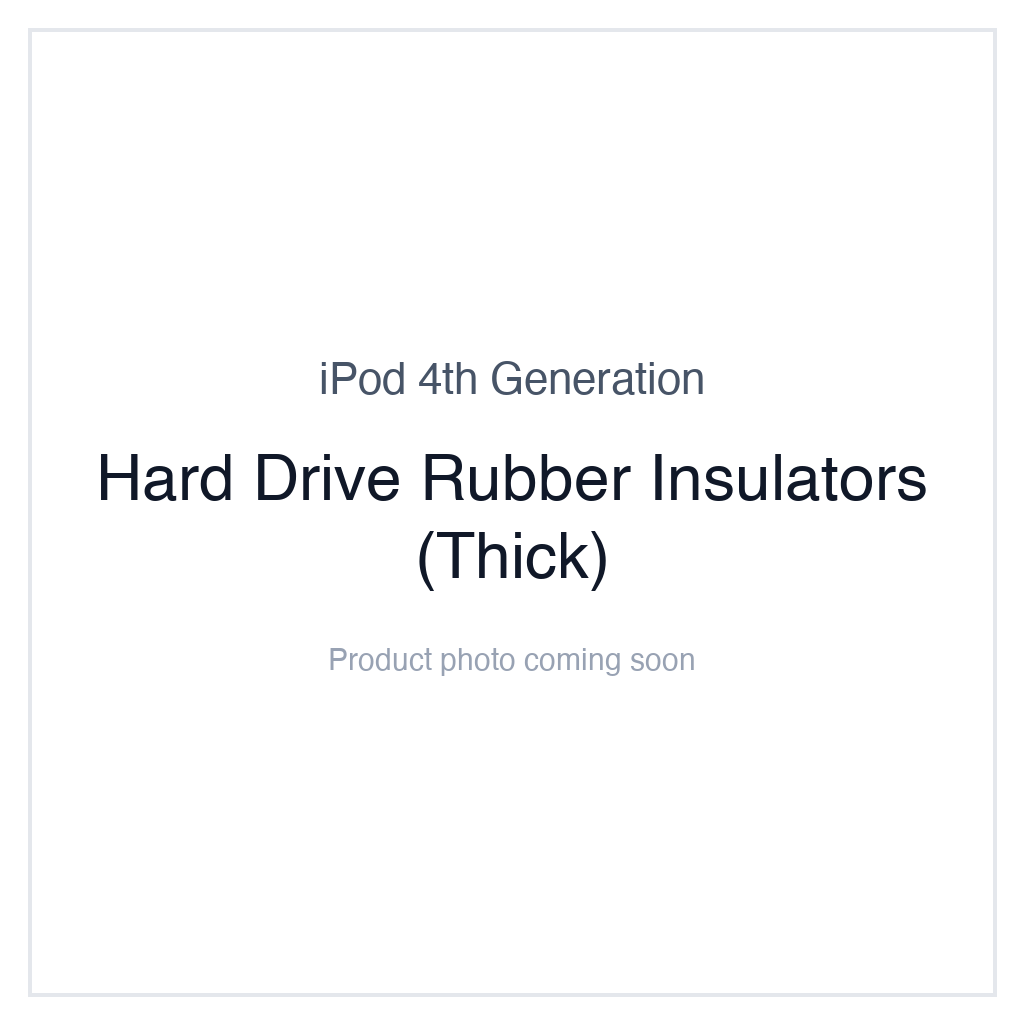 iPod 4G Monochrome — Hard Drive Rubber Insulators (Thick)