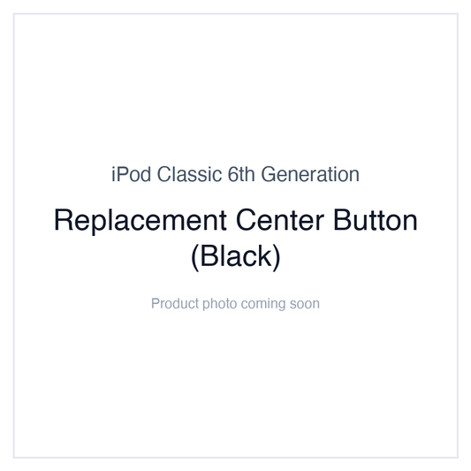 iPod Classic 6G — Replacement Center Button (Black)