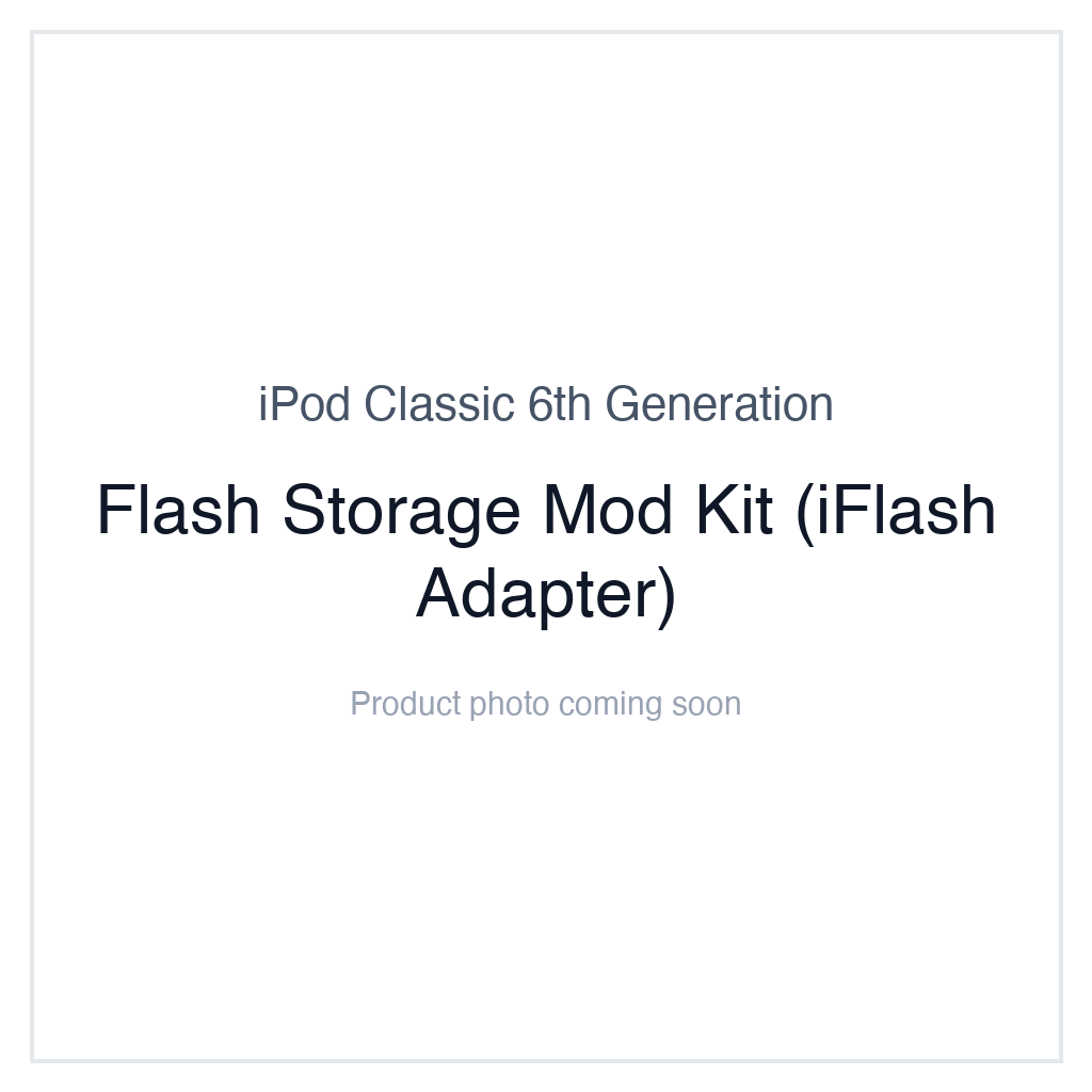 iPod Classic 6th Gen Flash Mod — SD flash adapter | iMods