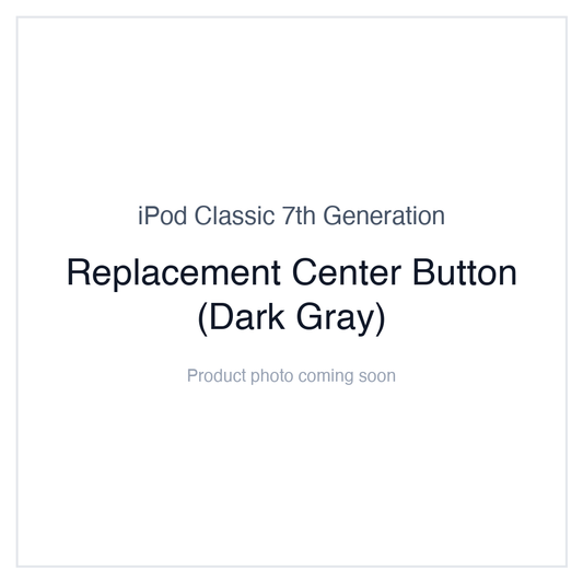iPod Classic 7G — Replacement Center Button (Dark Gray)