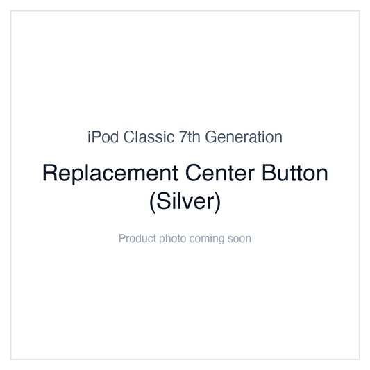 iPod Classic 7G — Replacement Center Button (Silver)