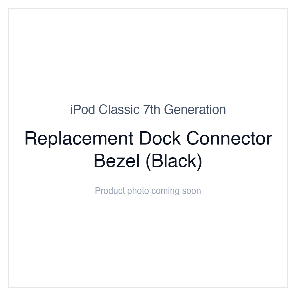 iPod Classic 7G — Replacement Dock Connector Bezel (Black)