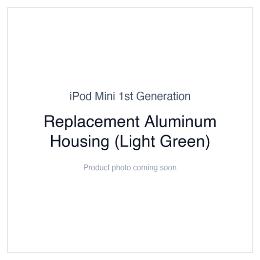 iPod Mini 1G — Replacement Aluminum Housing (Light Green)