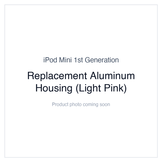 iPod Mini 1G — Replacement Aluminum Housing (Light Pink)