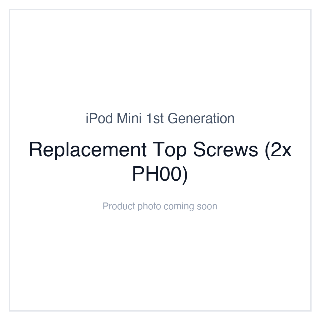 iPod Mini 1G — Replacement Top Screws (2x PH00)