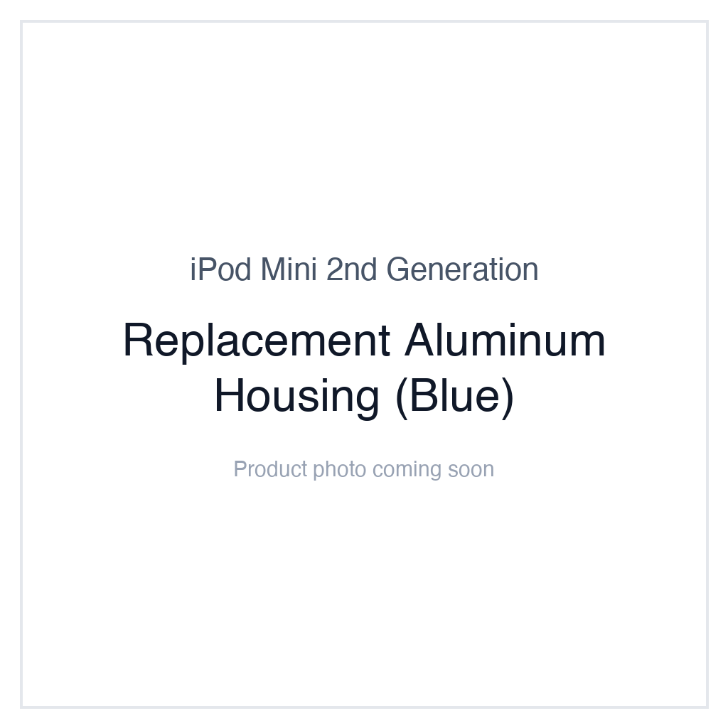 iPod Mini 2nd Generation — Replacement Aluminum Housing (Blue)