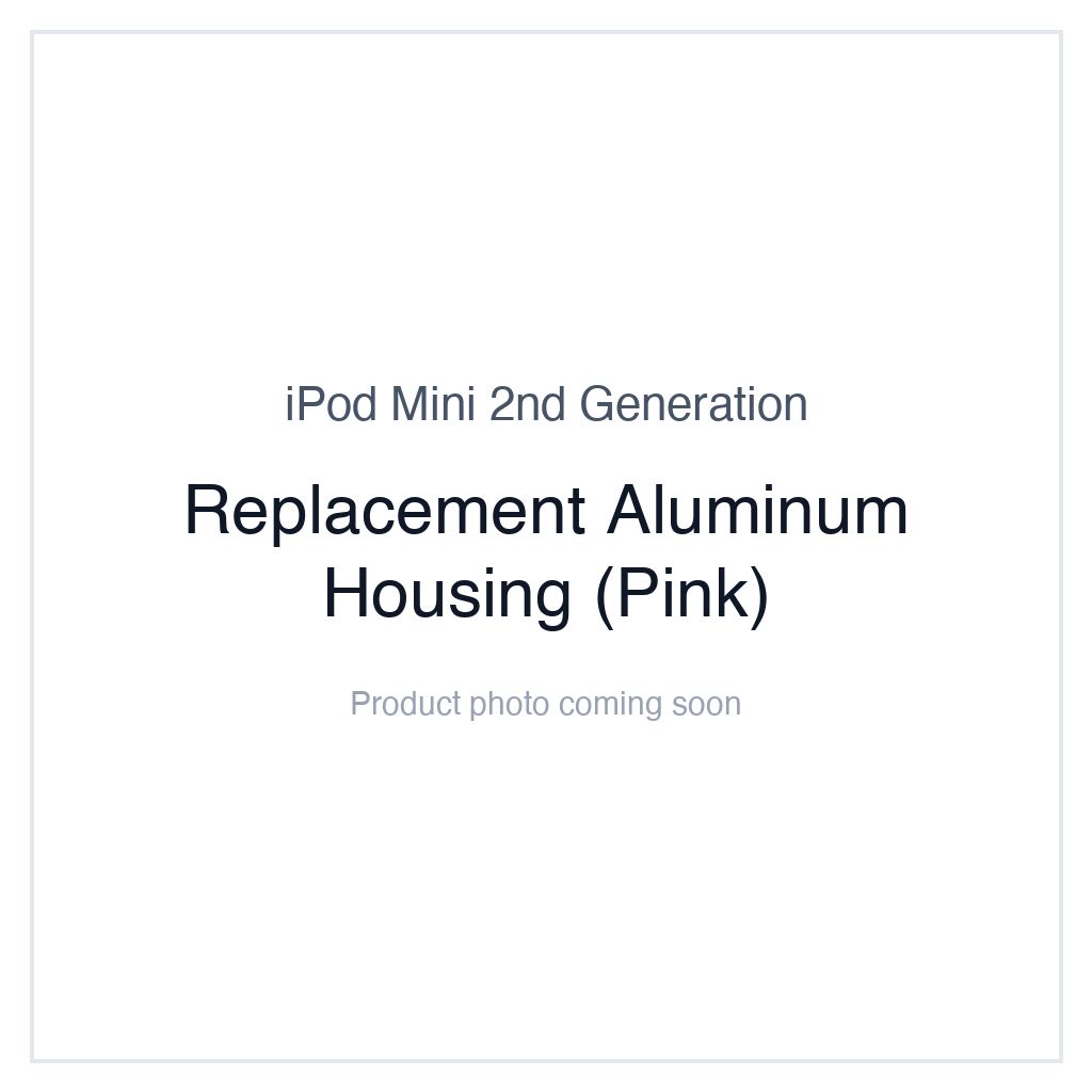 iPod Mini 2nd Generation — Replacement Aluminum Housing (Pink)