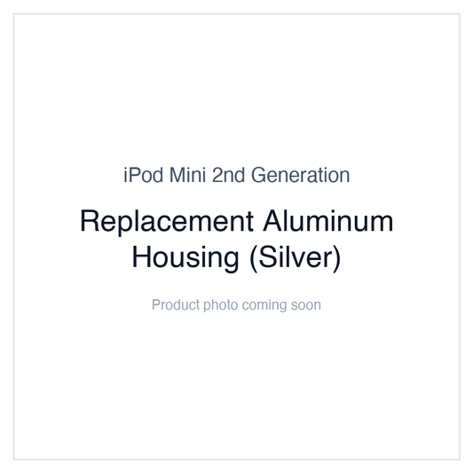 iPod Mini 2nd Generation — Replacement Aluminum Housing (Silver)