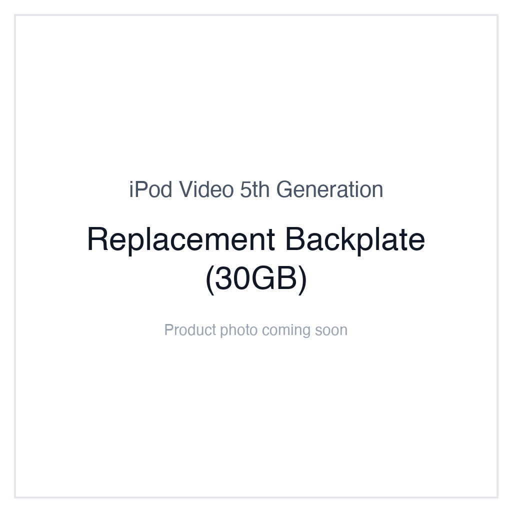 iPod Video 5G — Replacement Backplate (30GB)