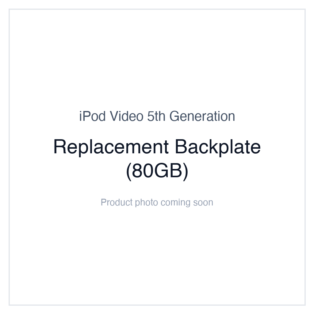 iPod Video 5G — Replacement Backplate (80GB)