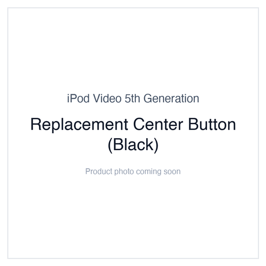 iPod Video 5G — Replacement Center Button (Black)