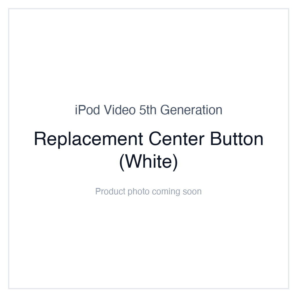 iPod Video 5G — Replacement Center Button (White)