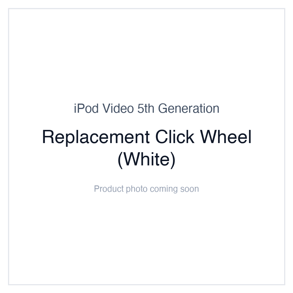 iPod Video 5G — Replacement Click Wheel (White)