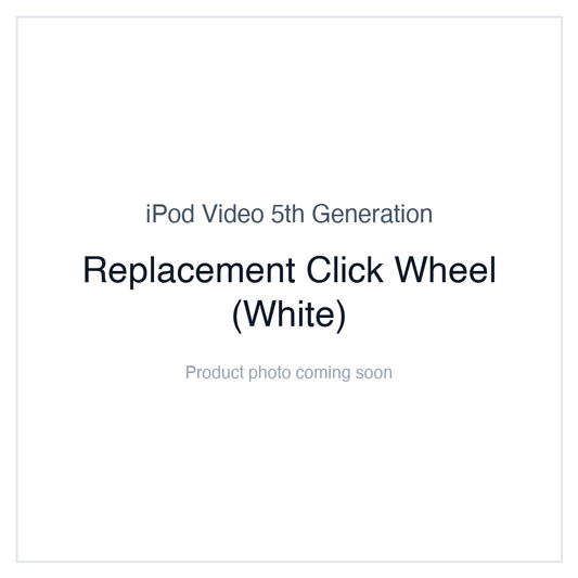 iPod Video 5G — Replacement Click Wheel (White)