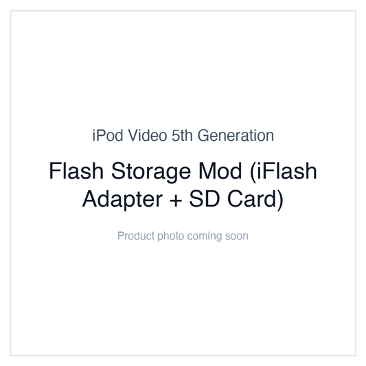 iPod Video 5G — Flash Storage Mod (iFlash Adapter + SD Card)