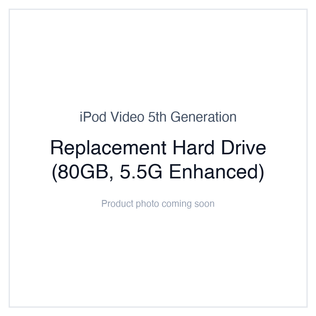 iPod Video 5G — Replacement Hard Drive (80GB, 5.5G Enhanced)