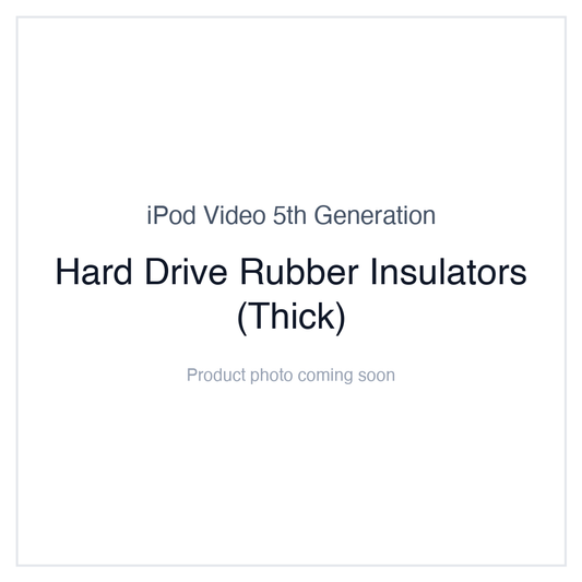 iPod Video 5G — Hard Drive Rubber Insulators (Thick)