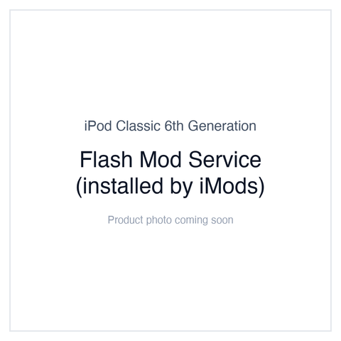 iPod Classic 6th Gen (A1238), Flash Mod Service (installed by iMods)