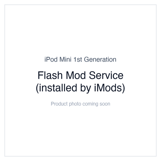 iPod Mini 1st Gen (A1051), Flash Mod Service (installed by iMods)