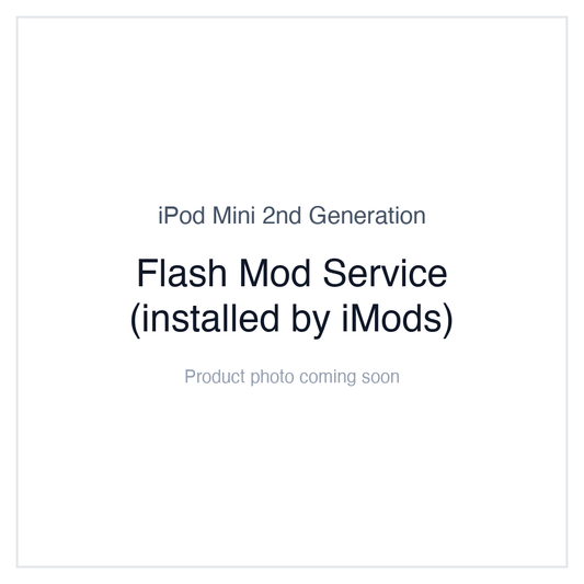 iPod Mini 2nd Gen (A1051), Flash Mod Service (installed by iMods)